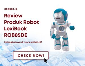 Review Produk Robot LexiBook ROB85DE, Robot Mungil Yang Seru Buat Menjadi Teman Berfitur Canggih