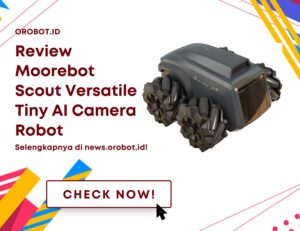 Spesifikasi dan Review Moorebot Scout Versatile Tiny AI Camera Robot