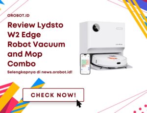 Spesifikasi dan Review Lydsto W2 Edge Robot Vacuum and Mop Combo